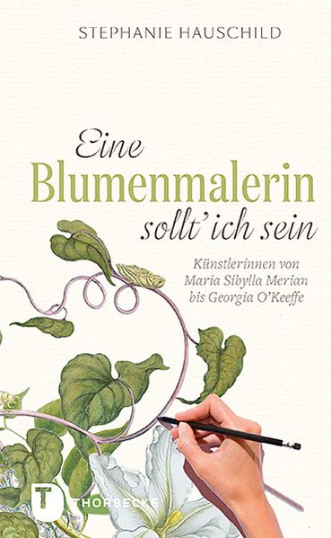 Cover von Eine Blumenmalerin sollt‘ ich sein!