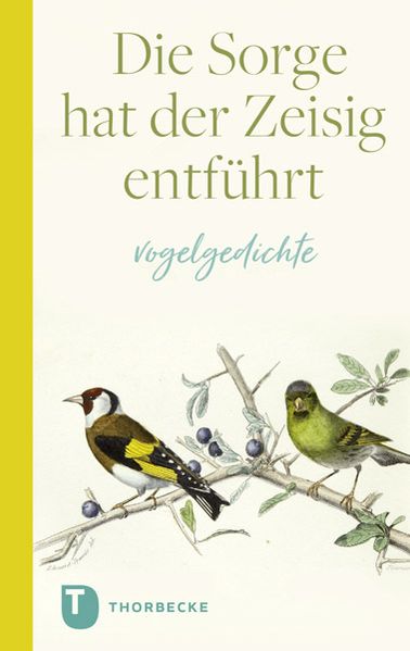 Cover von Die Sorge hat der Zeisig entführt