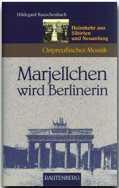 Cover von Marjellchen wird Berlinerin – Heimkehr aus Sibirien und Neuanfang