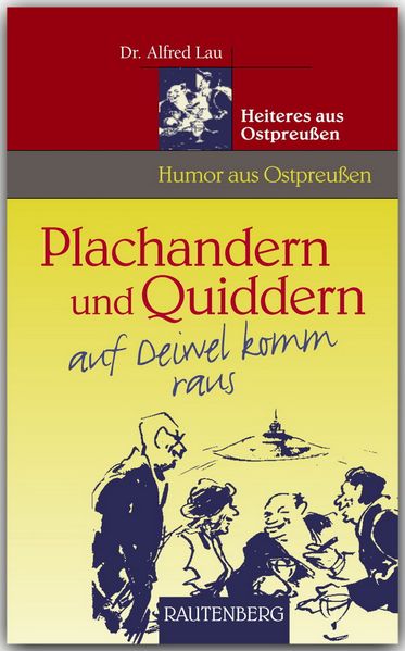 Cover von Plachandern und Quiddern auf Deiwel komm raus – Heiteres aus Ostpreußen