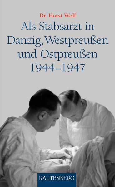 Cover von Als Stabsarzt in Danzig, Westpreußen und Ostpreußen 1944-1947