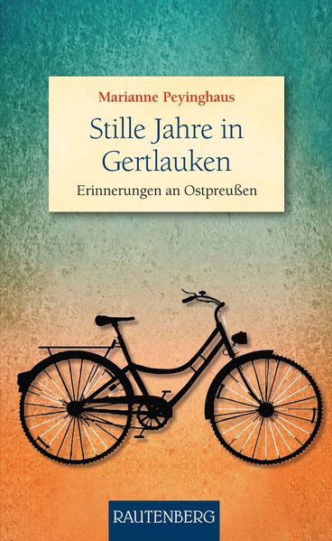 Cover von Stille Jahre in Gertlauken – Erinnerungen an Ostpreußen