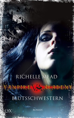 Cover von Vampire Academy – Blutsschwestern