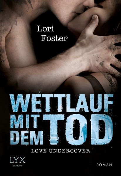 Cover von Love Undercover – Wettlauf mit dem Tod