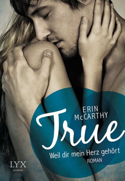 Cover von True – Weil dir mein Herz gehört
