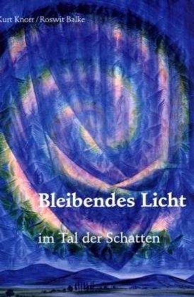 Cover von Bleibendes Licht im Tal der Schatten