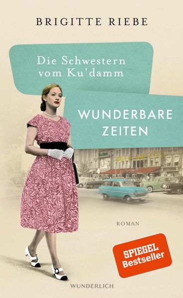 Cover von Die Schwestern vom Ku’damm: Wunderbare Zeiten