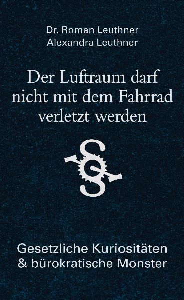 Cover von Der Luftraum darf nicht mit dem Fahrrad verletzt werden