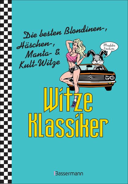 Cover von Witze-Klassiker. Die besten Blondinen-, Häschen-, Manta-, Chuck-Norris-, Trabiwitze und viele mehr