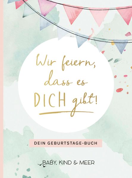 Cover von Wir feiern, dass es dich gibt!