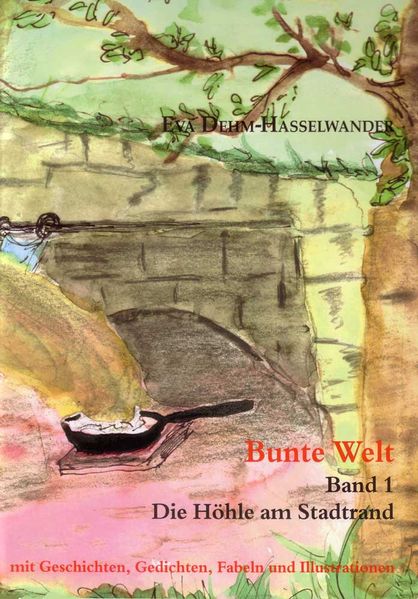 Cover von Bunte Welt. Band 1. Die Höhle am Stadtrand