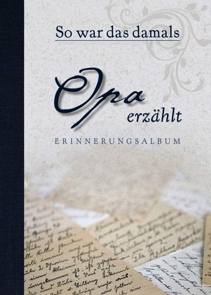 Cover von So war das damals – Opa erzählt Erinnerungsalbum