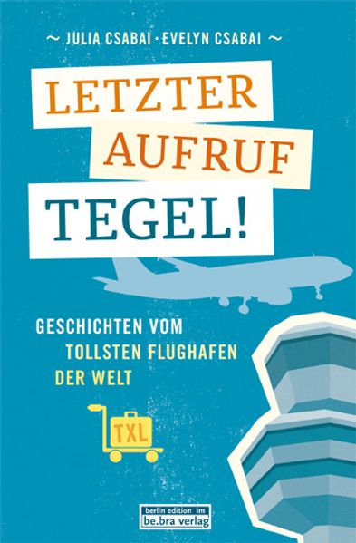 Cover von Letzter Aufruf Tegel!