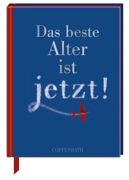Cover von Das beste Alter ist jetzt!