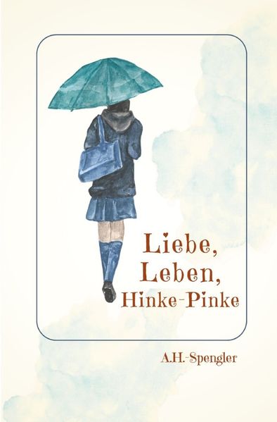Cover von Liebe, Leben, Hinke-Pinke