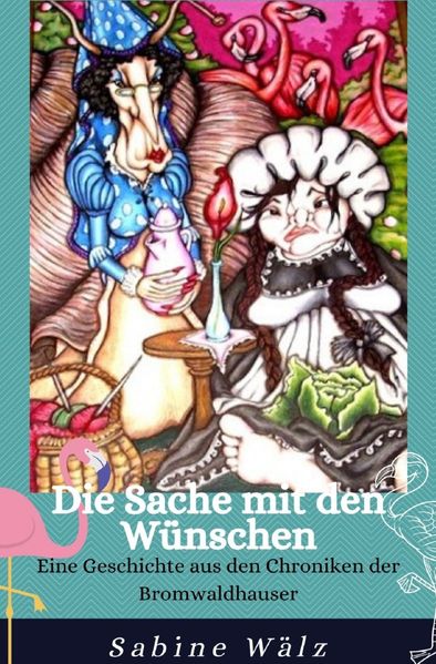 Cover von Die Chroniken der Bromwaldhauser/Die Sache mit den Wünschen