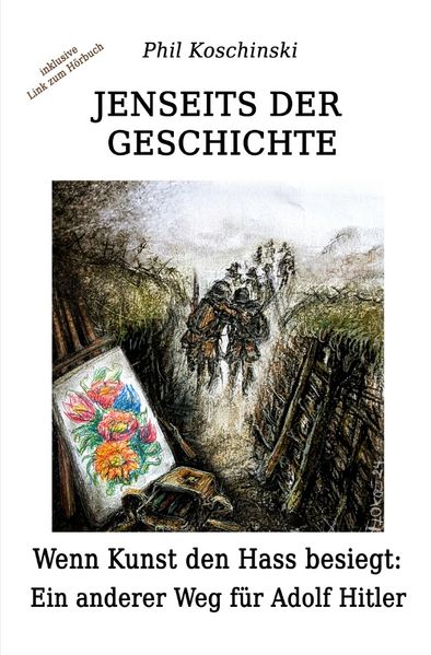 Cover von Jenseits der Geschichte/Jenseits der Geschichte – Wenn Kunst den Hass besiegt: Ein anderer Weg für Adolf Hitler