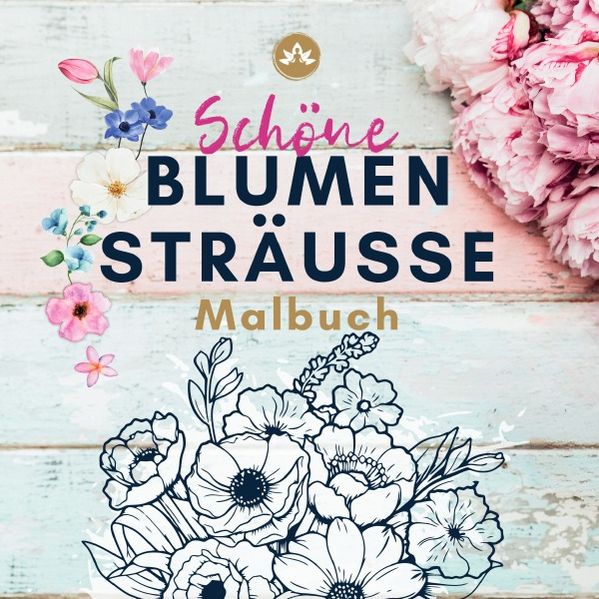 Cover von Schöne Blumensträusse Malbuch