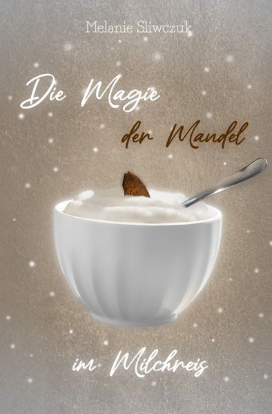 Cover von Die Magie der Mandel im Milchreis