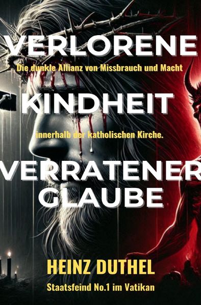 Cover von Verlorene Kindheit, verratener Glaube!
