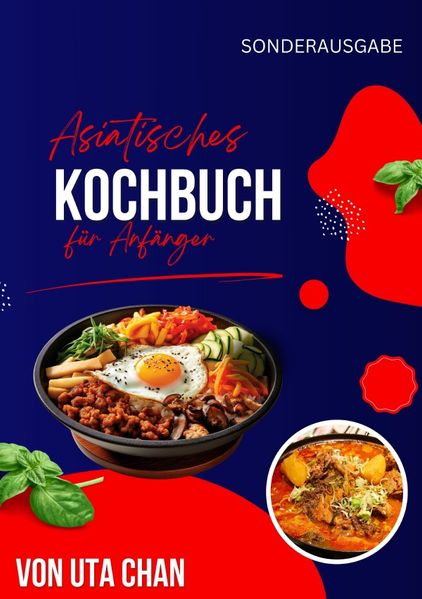 Cover von ASIATISCHES KOCHBUCH FÜR ANFÄNGER 100 köstliche und einfache Rezepte + 50 unwiderstehliche Sushi-Rezepte