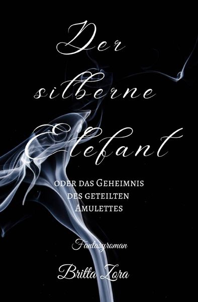Cover von Der silberne Elefant – oder das Geheimnis des geteilten Amulettes