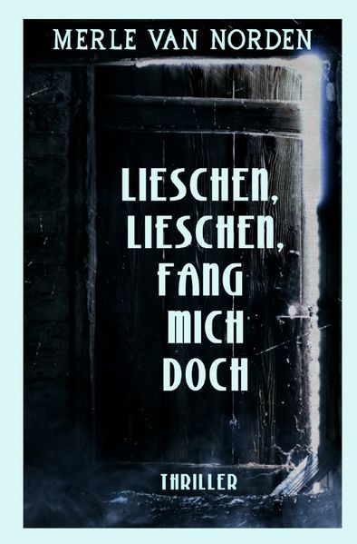 Cover von Lieschen, Lieschen, fang mich doch