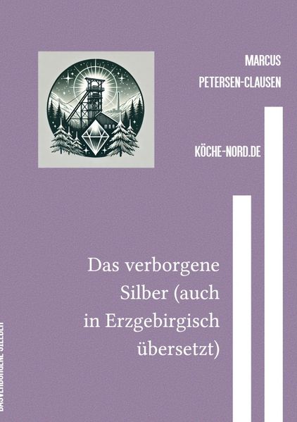 Cover von Das verborgene Silber (auch in Erzgebirgisch übersetzt)