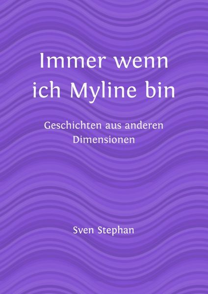 Cover von Immer wenn ich Myline bin