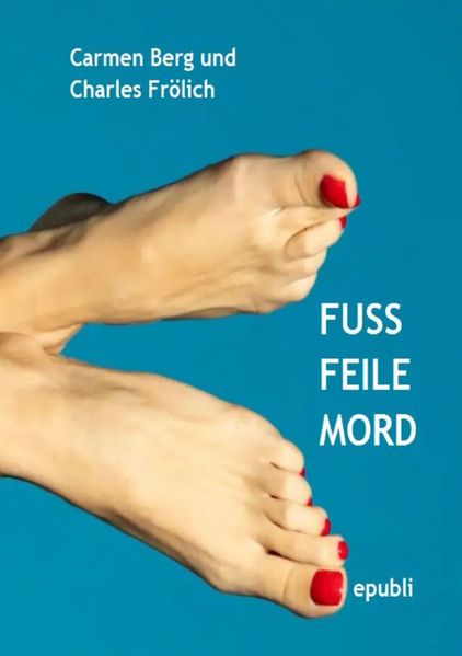 Cover von Fuß, Feile, Mord