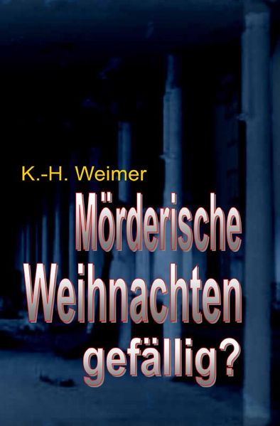 Cover von Weimer-Krimi/Weimer-Krimi 062-064: Mörderische Weihnachten gefällig?