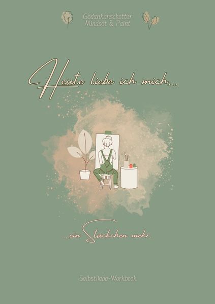 Cover von Heute liebe ich mich ein Stückchen mehr