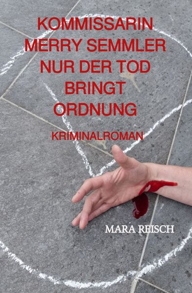 Cover von KOMMISSARIN MERRY SEMMLER/KOMMISSARIN MERRY SEMMLER – NUR DER TOD BRINGT ORDNUNG
