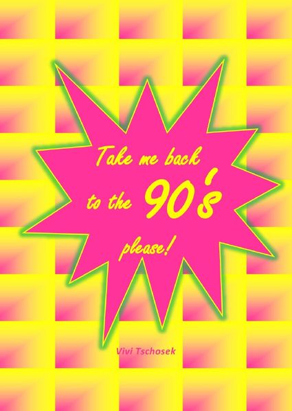 Cover von Neunziger Nostalgie/Take me back to the 90’s please
