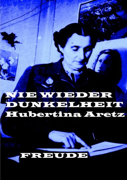 Cover von Hubertina Aretz. Nie wieder Dunkelheit
