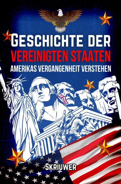 Cover von Die Geschichte der USA | Amerikas Vergangenheit Verstehen