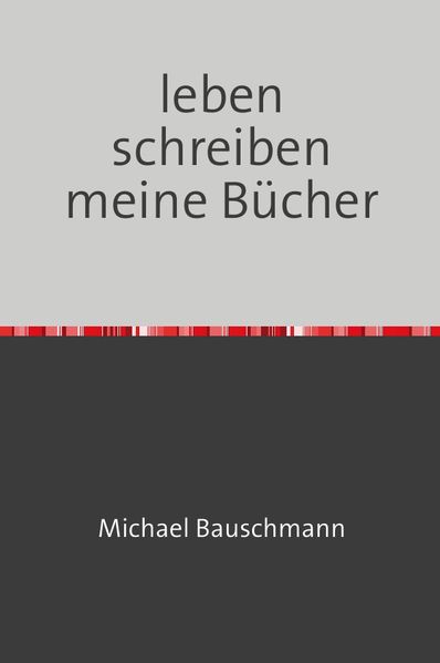 Cover von leben schreiben meine Bücher
