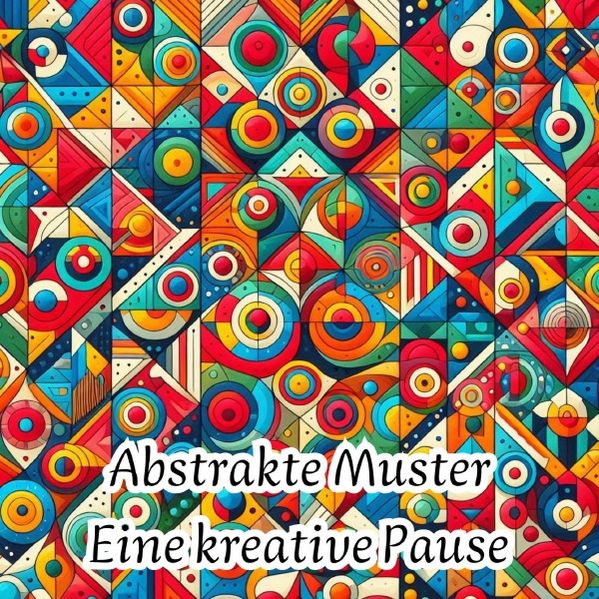 Cover von Abstrakte Muster – Eine kreative Pause