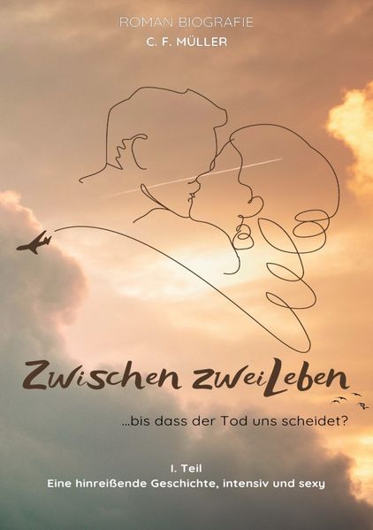 Cover von Zwischen zwei Leben … bis dass der Tod uns scheidet?/Zwischen zwei Leben I. Teil