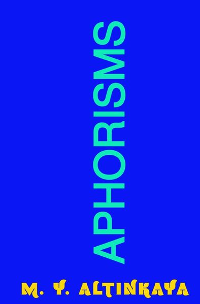 Cover von APHORISMS by M. Y. ALTINKAYA
