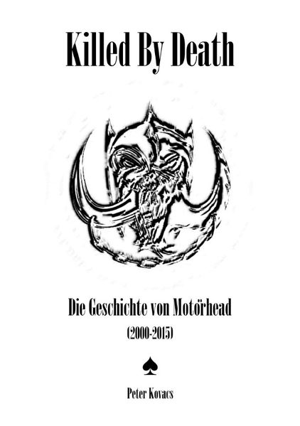 Cover von Killed By Death. Die Geschichte von Motörhead (2000-2015)