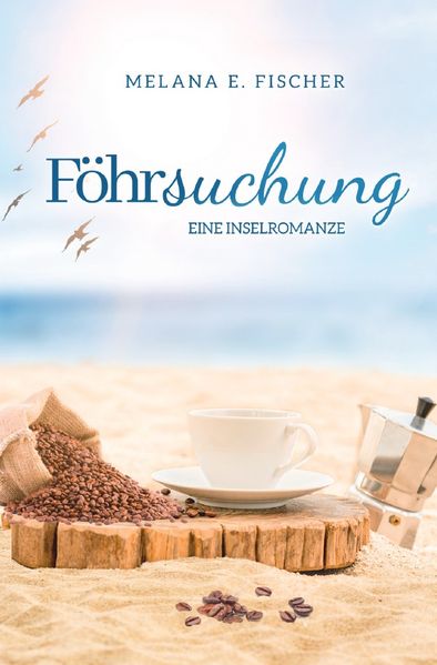 Cover von Föhr Reihe/Föhrsuchung Eine Inselromanze