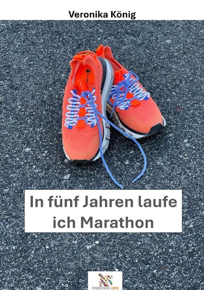 Cover von In fünf Jahren laufe ich Marathon