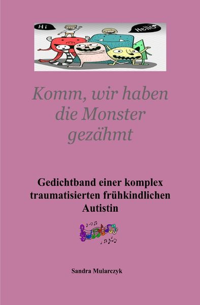 Cover von Gedichtband einer komplex traumatisierten frühkindlichen Autistin Teil 3