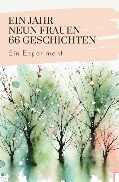Cover von Monatsgeschichten/EIN JAHR NEUN FRAUEN 66 GESCHICHTEN