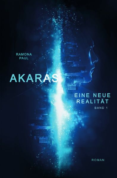 Cover von Akaras – Reihe/Akaras – Eine neue Realität