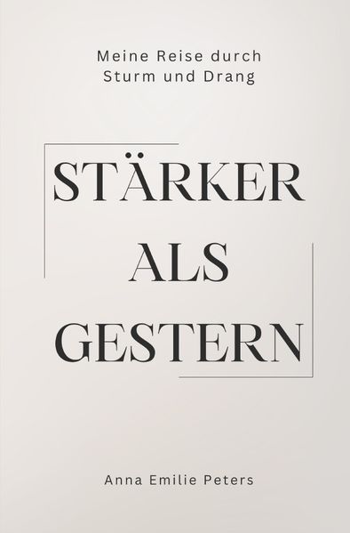 Cover von Stärker als gestern: Meine Reise durch Sturm und Drang