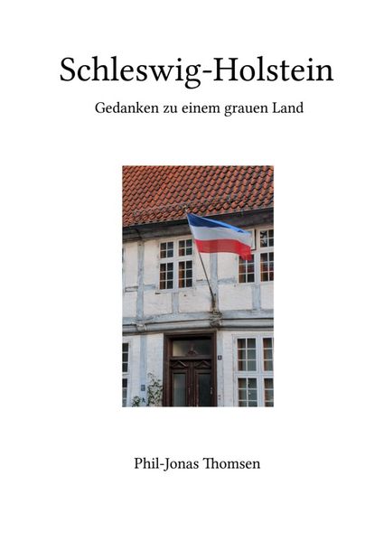Cover von Schleswig-Holstein. Gedanken zu einem grauen Land