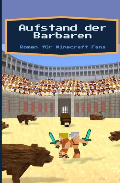 Cover von Aufstand der Barbaren – Roman für Minecraft Fans