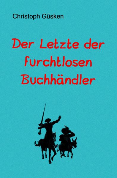 Cover von Der Letzte der furchtlosen Buchhändler